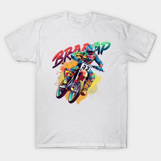 "BRAAAP Motocross Fury" - Dirt Bike Racing T-Shirt by stickercuffs